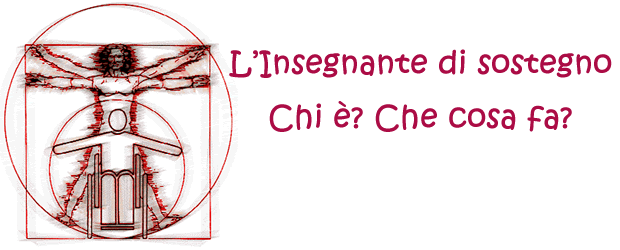   CHI E’?   L’insegnante di sostegno è una figura professionale e specializzata, con il compito di essere, all’interno del team docente, un riferimento specifico per la progettazione, la realizzazione e la verifica degli interventi idonei ad affrontare positivamente le situazioni di disabilità presenti nella classe. E’ contitolare, a tutti gli effetti, della […]