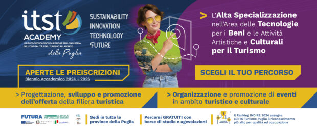 Informativa percorsi di Istruzione Tecnologica Superiore e di Alta Specializzazione biennio 2024-2026 ITS ACADEMY TURISMO E BENI CULTURALI PUGLIA.